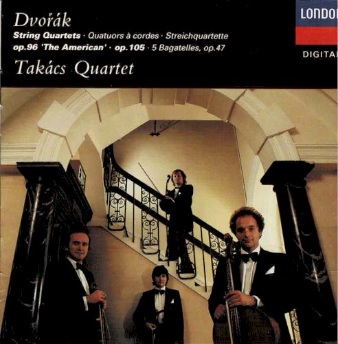 Dvořák String Quartets Op. 96 & 105, Bagatelles Op. 47