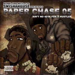Paper Chase 05: Ain’t No 401k for a Hustler