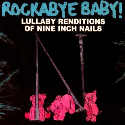 Lullaby Renditions of Nine Inch Nails