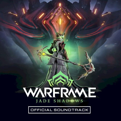 Warframe: Jade Shadows (Official Soundtrack)