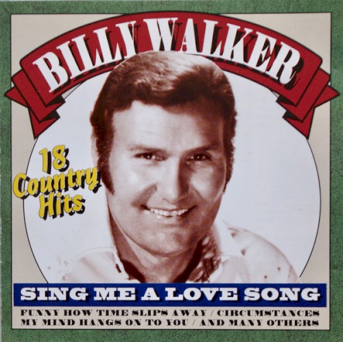 Sing Me a Love Song: 18 Country Hits