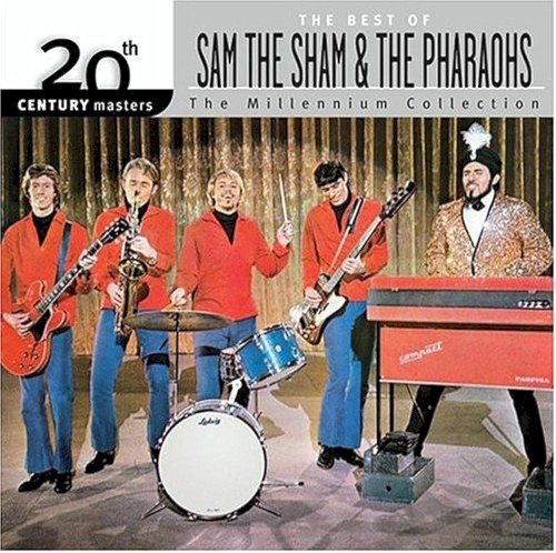 20th Century Masters: The Millennium Collection: The Best of Sam the Sham & the Pharaohs