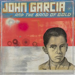 John Garcia and the Band of Gold