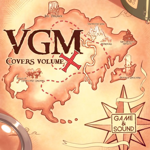 Game & Sound: VGM Covers, Vol. X
