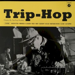 Trip-Hop (Classics by Trip-Hop Masters)