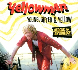 Reggae Anthology: Young, Gifted & Yellow
