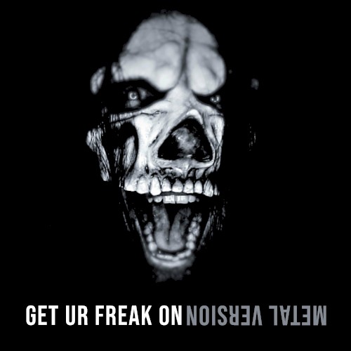 Get Ur Freak On (Metal Version)