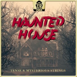 Haunted House: Tense & Mysterious Strings