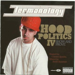 Hood Politics IV: Show and Prove