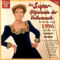 Die Super-Hitparade der Volksmusik - Die Hits des Jahres 1996