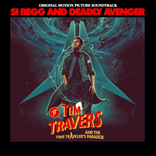 Tim Travers and the Time Traveller’s Paradox (Original Motion Picture Soundtrack)