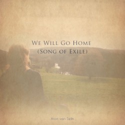 We Will Go Home (Song of Exile)