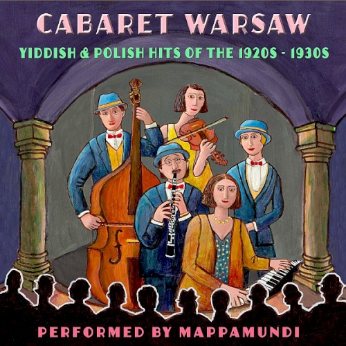 Cabaret Warsaw: Yiddish & Polish Hits of the 1920s–1930s