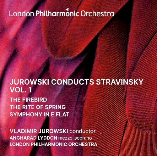 Jurowski Conducts Stravinsky, Vol. 1