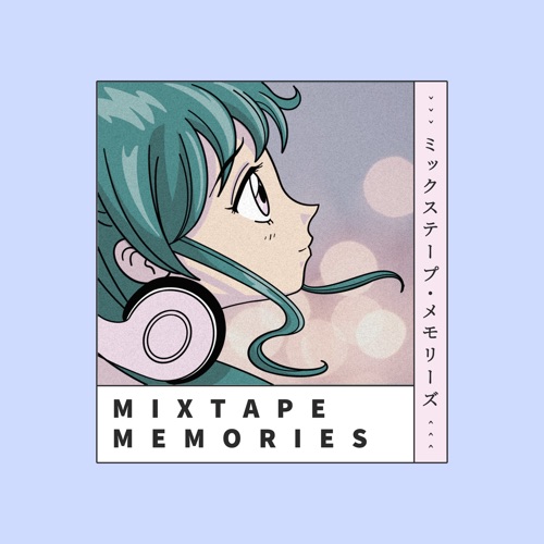 Mixtape Memories