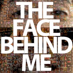 The Face Behind Me