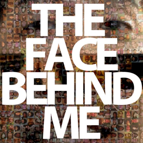 The Face Behind Me