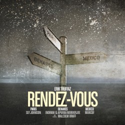 Rendez-Vous (Paris / Bénarès / Mexico)
