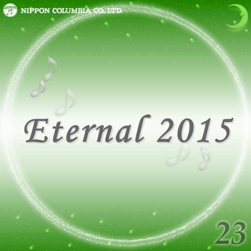 Eternal 2015 23 (オルゴールミュージック)