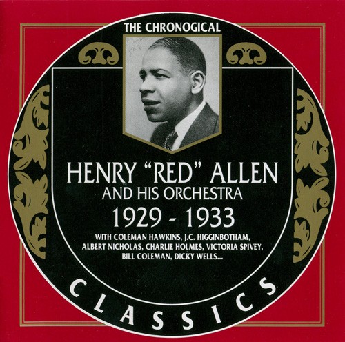 The Chronological Classics: Henry "Red" Allen and His Orchestra 1929-1933