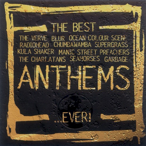 The Best Anthems… Ever!