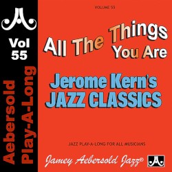 Volume 55: Jerome Kern - Classics