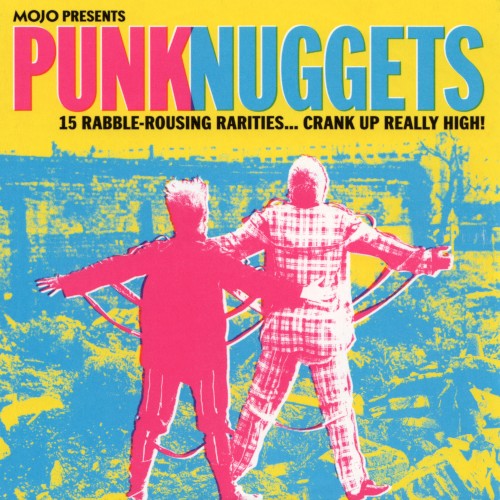 PunkNuggets: 15 Rabble-Rousing Rarities... Crank Up Really High
