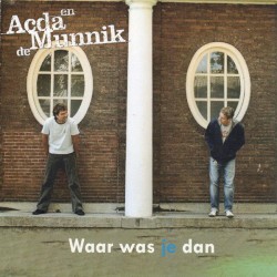 Waar was je dan