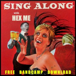 Sing Along With Hex Me