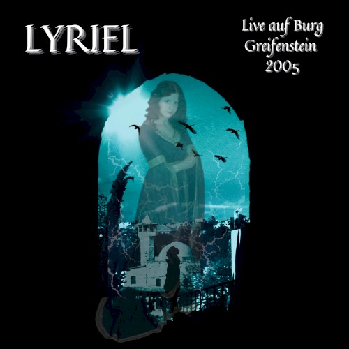 Lyriel (Live Auf Burg Greifenstein 2005)