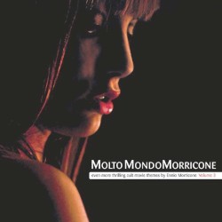 Molto MondoMorricone: even more thrilling cult movie themes by Ennio Morricone: Volume 3