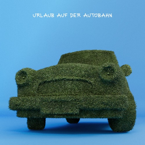Urlaub auf der Autobahn