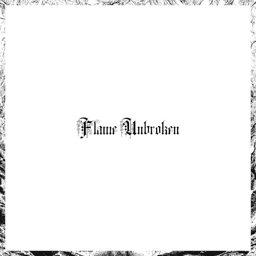 Flame Unbroken
