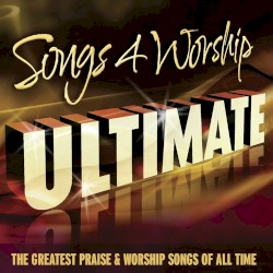 Songs 4 Worship Ultimate