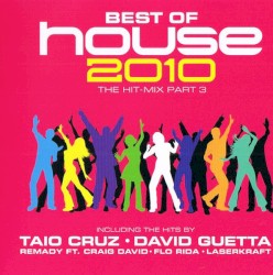 Best of House 2010: The Hit-Mix, Part 3