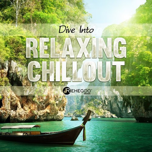Dive Into Relaxing Chillout (Calming Vibes Of Ultimate Downtempo)