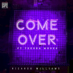 Come Over ft Teedra Moses