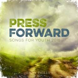 Press Forward: Songs for Youth 2016