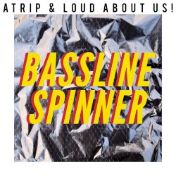 Bassline Spinner