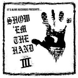 Show 'em the Hand Vol. III