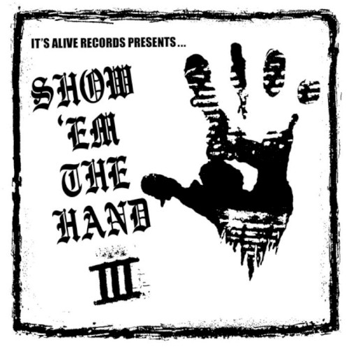 Show 'em the Hand Vol. III