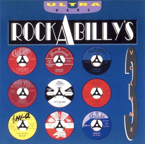 Ultra Rare Rockabilly’s, Volume 3