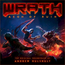 WRATH: Aeon of Ruin (Original Game Soundtrack)