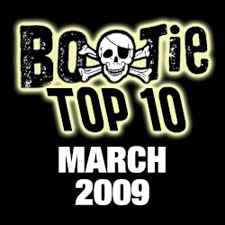 Bootie Top 10 – March 2009