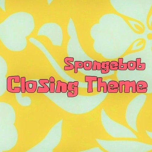 SpongeBob Closing Theme