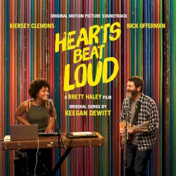 Hearts Beat Loud: Original Motion Picture Soundtrack