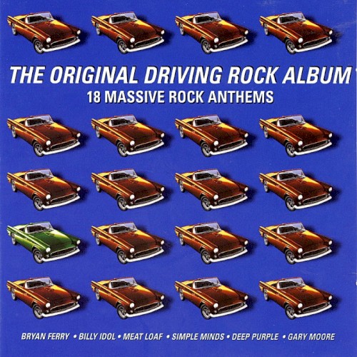 The Original Driving Rock: 18 Massive Rock Anthems
