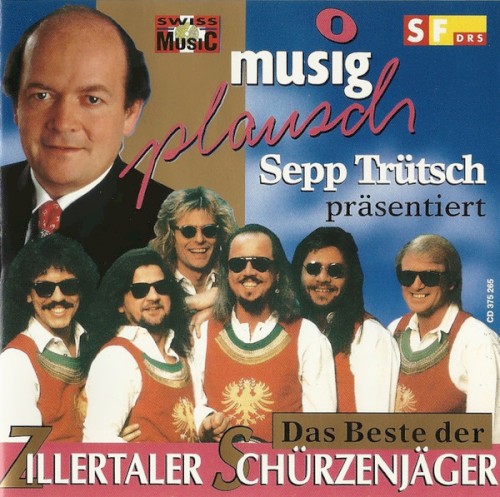 Sepp Trütsch präsentiert das Beste der Zillertaler Schürzenjäger