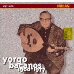 Yorgo Bacanos 1900-1977- Arşiv Serisi