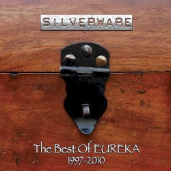 Silverware: The Best of Eureka 1997-2010